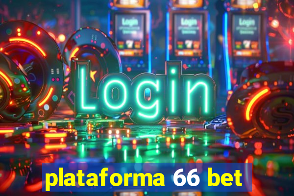 plataforma 66 bet